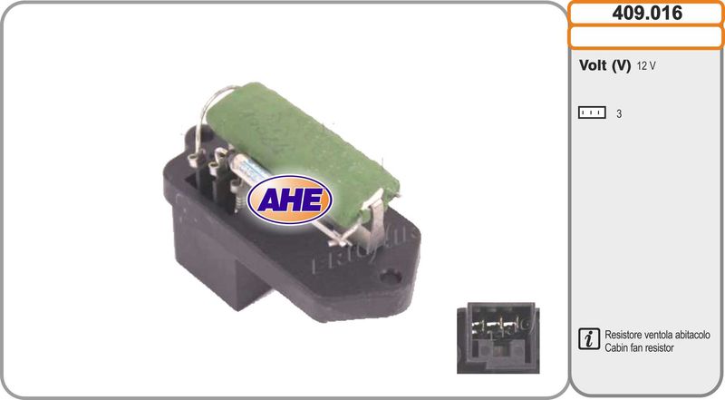 409.016 AHE Resistenza anteriore, elettromotore (ventola radiatore) 
